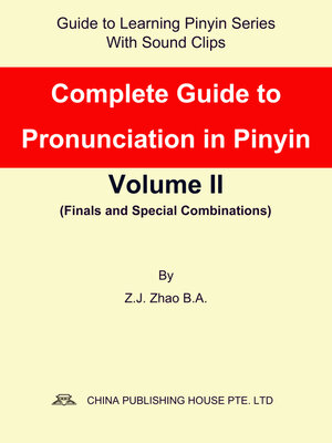 cover image of Complete Guide to Pronunciation in Pinyin Volume II